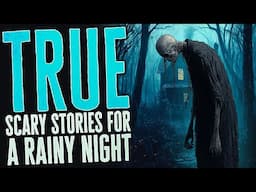 Over 2 Hours of True Black Screen Scary Stories for a Rainy Night | Compilation | Rain Sounds