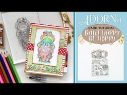 Don’t Worry Be Hoppy Frog Card | Clear Stamp Tutorial