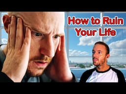 23 Ways to Ruin Your Life @betterideas