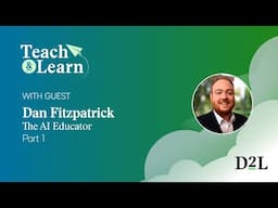 Revolutionizing Education: Insights With The AI Educator, Dan Fitzpatrick, pt. 1