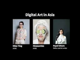 Digital Dialogues | Digital art in Asia