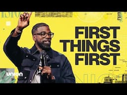 First Things First | Pastor Stephen Chandler | Union Church