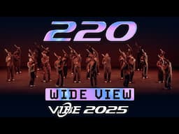 220 | VIBE 2025 [@Vibrvncy Wide View 4K]