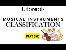 Classification Systems of Musical Instruments - part 1 | tutoREals | @SudeepAudio