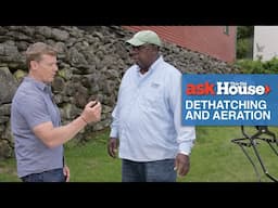 Dethatching and Aeration 101 | Ask This Old House