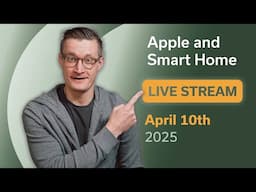 Apple homeOS, Philips Hue, Sonos, Aqara and Q&A