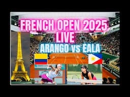 EALA (Phil) vs ARANGO (Co) French Open 2025 at Garros Stadium (S. Lenglen) Paris