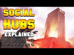 Why SOCIAL HUBS are CRUCIAL to Your Dune Awakening Experience