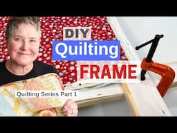 DIY Quilting / Part 1 / How To Make a Quilting Frame