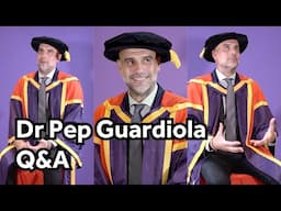 🎓  Pep Guardiola Honorary Degree Q&A at The University of Manchester