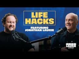 Life Hacks To Empower Your Faith | Pastor Greg Laurie and Jonathan Laurie