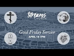 Good Friday Service | Streams Church