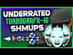 The Most UNDERRATED TurboGrafx16 Shooters