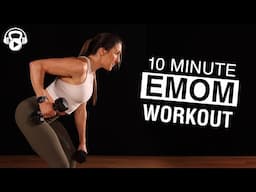 10 Min EMOM Workout w/ EMOM Songs | Full Body w/ Dumbbells