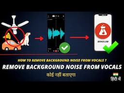 How To Remove Background Noise From Vocals (Bandlab Hindi Tutorial) - Anybody Can Mix