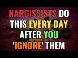 Narcissists Do This Every Day After You 'Ignore' Them | NPD | Narcissism | BehindTheScience