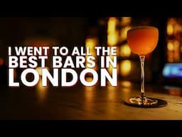 I Went To All The Best Bars In London