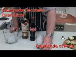 Cavalcade Cocktails: Cuba Libre, otherwise known as the good ole Rum & Coke