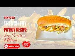 French Fry Po'boy | Frech Fry Po'boy Recipe | French Fry Po'boy with Brown Gravy Debris