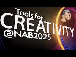 Creative Tech @NAB2025