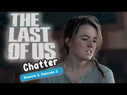 S2E2 The Last of Us Review  |  The Fangirl