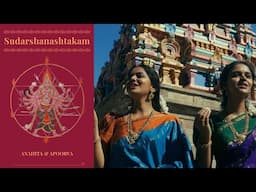 Sudarshanashtakam | Ragamalika | Vedanta Deshika | Anahita & Apoorva