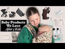 Baby Products We Love After 3 Kids | Newborn Edition