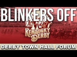 Kentucky Derby 2025 Town Hall Forum | Blinkers Off 716