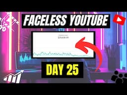 I Started a Faceless YouTube Channel [ 25 Day Results]