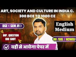 ART SOCIETY AND CULTURE IN INDIA Most important questions one shot  ( Hindi Medium ) Semester 6 DU