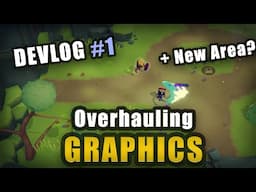 Overhauling the graphics for my game | Devlog