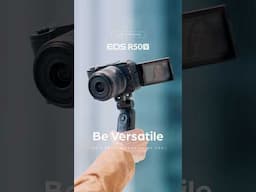 EOS R50 V - Be Versatile