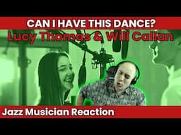 They Sound Incredible Together | Lucy Thomas & Will Callan Reaction - Can I Have This Dance?