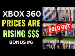 Xbox 360 Game Prices are still SKYROCKETING! $$$ (Bonus Ep 6)