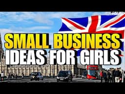 5 Small Business Ideas for Girls in UK | UK Small Business Ideas 2025