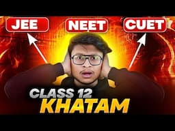 CLASS 12 KHATAM🔥 CUET or NEET or JEE?