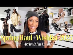 Spring Fashion Haul + Wishlist 2025 | Chic New Arrivals & What I’m Eyeing