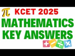 KCET 2025 MATHEMATICS KEY ANSWERS