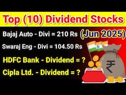 Best Dividend Stocks For Jun [2025] | Bajaj Auto | HDFC Bank | Cipla Ltd | Swaraj | Dividend Stocks