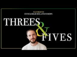 Enneagram Types 3 and 5 in a Relationship Explained