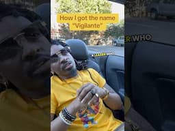 How I got the name “Vigilante”