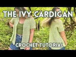 Crochet Ivy Cardigan TUTORIAL: How To Crochet A Cute Mesh Cardigan 🌿💚