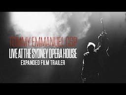 Live at The Sydney Opera House (Extended Film Trailer) | Tommy Emmanuel