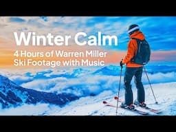 Winter Calm: 4 + Hours of Immersive Skiing Scenery from Warren Miller's film archives