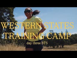 Western States 100 Training Camp 🏕️ Day Three [2025]