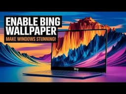 How To Enable Bing Wallpaper In Windows 10/11