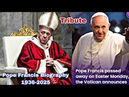 Pope Francis (RlP) 1936-2025 Biography | Pope Francis Tribute