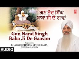 GUN NAND SINGH BABA JI DE GAAVAN🙏 | BHAI GURCHARAN SINGH RASIA (LUDHIANA WALE) | Shabad Gurbani