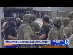 ICE agents raid popular SoCal swap meet