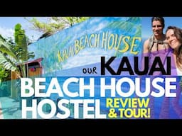 Kauai Beach House Hostel REVIEW & TOUR | Hostels in HAWAII
